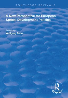 A New Perspective for European Spatial Development Policies 1