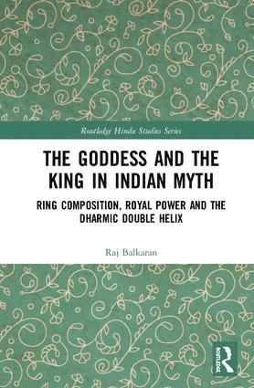 Goddess and the King in Indian Myth