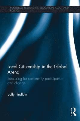 Sally Findlow, UK) Findlow, Sally (University of Keele - Local Citizenship in the Global Arena, Häftad