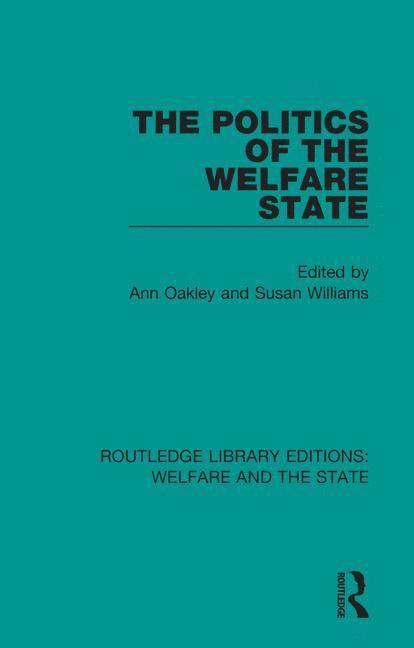 Ann Oakley, Susan Williams - Politics of the Welfare State, Häftad