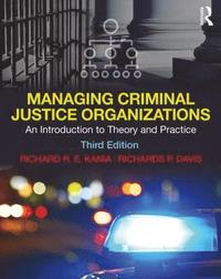 bokomslag Managing Criminal Justice Organizations