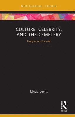 bokomslag Culture, Celebrity, and the Cemetery