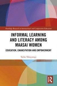 bokomslag Informal Learning and Literacy among Maasai Women