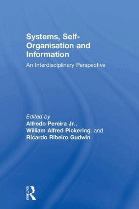 Pereira Junior Alfredo, William Pickering, Ricardo Gudwin - Systems, Self-Organisation and Information, Inbunden