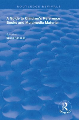 A Guide to Children's Reference Books and Multimedia Material 1