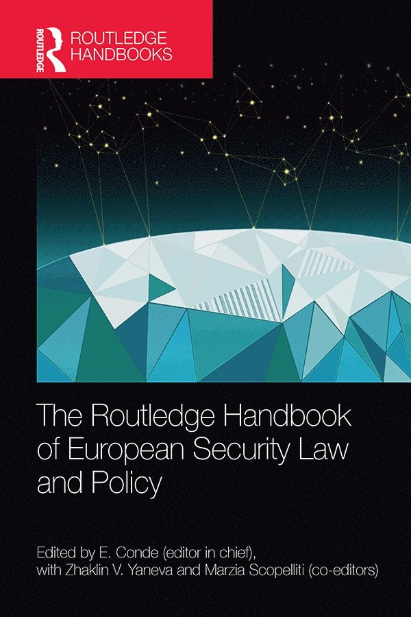 E. Conde, Zhaklin V. Yaneva, Marzia Scopelliti - Routledge Handbook of European Security Law and Policy, Inbunden