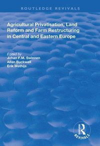 bokomslag Agricultural Privatization, Land Reform and Farm Restructuring in Central and Eastern Europe