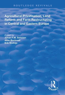 bokomslag Agricultural Privatization, Land Reform and Farm Restructuring in Central and Eastern Europe