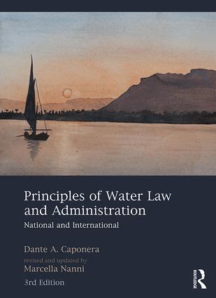 Dante A. Caponera, Marcella Nanni - Principles of Water Law and Administration, Inbunden