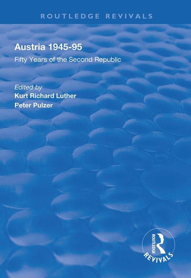 Kurt Richard Luther, Peter Pulzer - Austria, 1945-1995, Inbunden