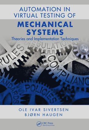 Ole Ivar Sivertsen, Bjorn Haugen - Automation in the Virtual Testing of Mechanical Systems, Inbunden