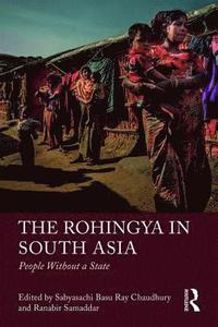 bokomslag The Rohingya in South Asia