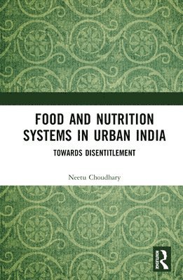 Food and Nutrition Systems in Urban India 1