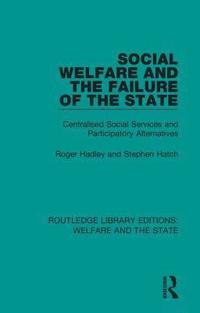 bokomslag Social Welfare and the Failure of the State