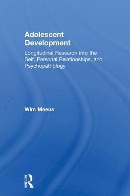 Wim Meeus, The Netherlands) Meeus, Wim (Utrecht University - Adolescent Development, Inbunden