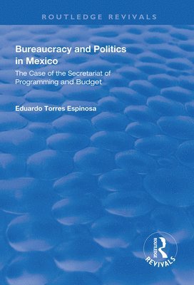Bureaucracy and Politics in Mexico 1