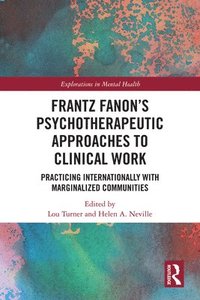 bokomslag Frantz Fanon's Psychotherapeutic Approaches to Clinical Work