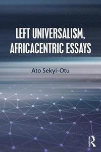 bokomslag Left Universalism, Africacentric Essays