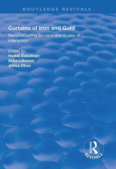 Heikki Eskelinen, Ilkka Liikanen, Jukka Oksa - Curtains of Iron and Gold, Häftad