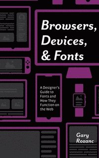 bokomslag Browsers, Devices, and Fonts