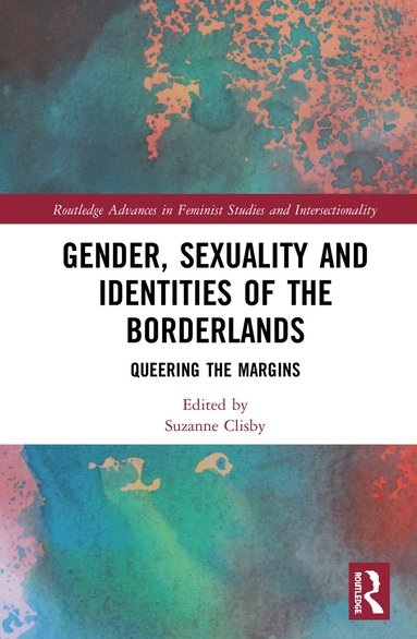 Suzanne Clisby - Gender, Sexuality and Identities of the Borderlands, Inbunden