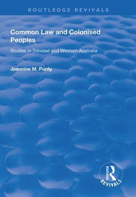 Jeannine M. Purdy - Common Law and Colonised Peoples, Häftad