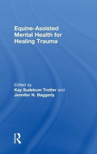 bokomslag Equine-Assisted Mental Health for Healing Trauma