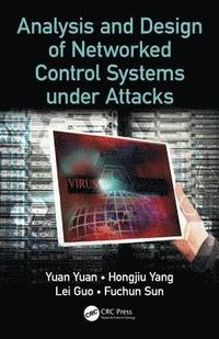 bokomslag Analysis and Design of Networked Control Systems under Attacks