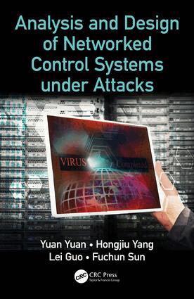 Yuan Yuan, Hongjiu Yang, Lei Guo, Fuchun Sun - Analysis and Design of Networked Control Systems under Attacks, Inbunden