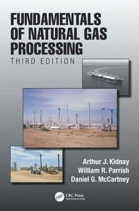 bokomslag Fundamentals of Natural Gas Processing, Third Edition