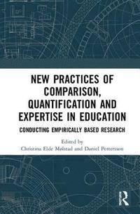 bokomslag New Practices of Comparison, Quantification and Expertise in Education