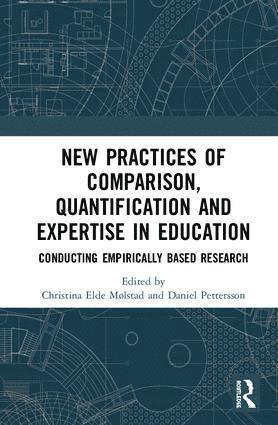 New Practices of Comparison, Quantification and Expertise in Education 1