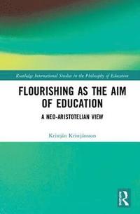 bokomslag Flourishing as the Aim of Education