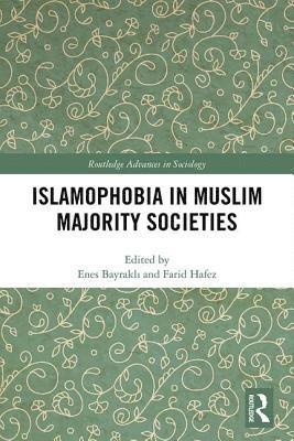 Islamophobia in Muslim Majority Societies 1