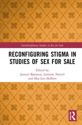 Reconfiguring Stigma in Studies of Sex for Sale 1