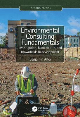 Benjamin Alter - Environmental Consulting Fundamentals, Inbunden. Tillgänglighet: Lägg i varukorg