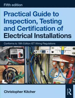 Practical Guide to Inspection, Testing and Certification of Electrical Installations 1