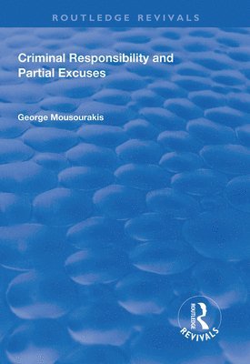 bokomslag Criminal Responsibility and Partial Excuses