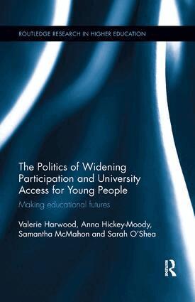 Valerie Harwood, Anna Hickey-Moody, Samantha McMahon, Sarah O'Shea - Politics of Widening Participation and University Access for Young People, Häftad