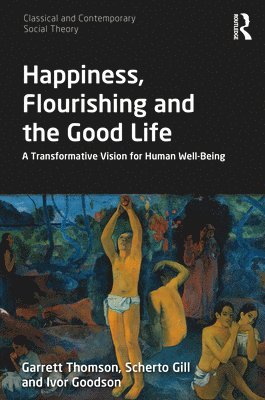 Happiness, Flourishing and the Good Life 1