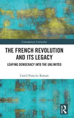 bokomslag French Revolution and Its Legacy