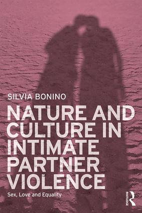 Silvia Bonino - Nature and Culture in Intimate Partner Violence, Häftad