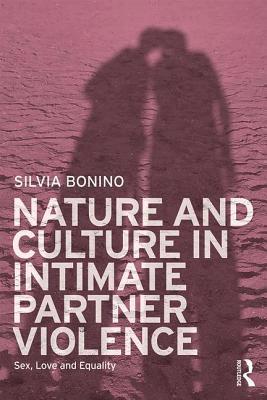 Nature and Culture in Intimate Partner Violence 1