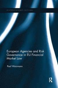 bokomslag European Agencies and Risk Governance in EU Financial Market Law