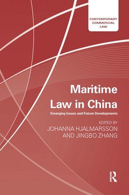 Johanna Hjalmarsson, Jenny Jingbo Zhang, Institute of Maritime Law) Hjalmarsson, Johanna (University of Southampton - Maritime Law in China, Häftad
