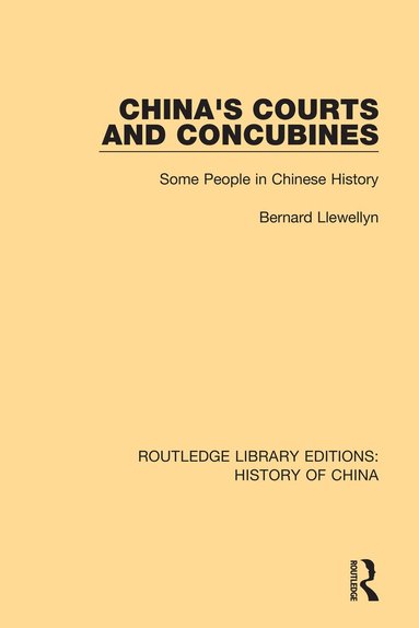 Bernard Llewellyn - China's Courts and Concubines, Häftad
