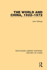 bokomslag The World and China, 1922-1972