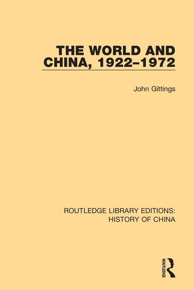 John Gittings - World and China, 1922-1972, Häftad