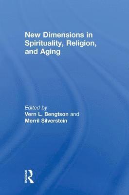 bokomslag New Dimensions in Spirituality, Religion, and Aging