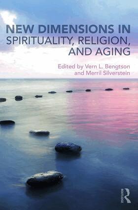 Vern Bengtson, Merril Silverstein - New Dimensions in Spirituality, Religion, and Aging, Häftad